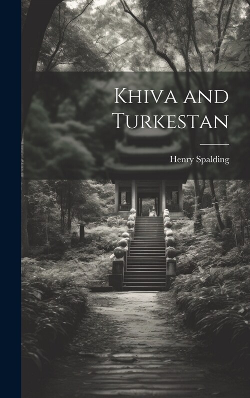 Khiva and Turkestan (Hardcover)