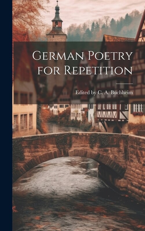 German Poetry for Repetition (Hardcover)