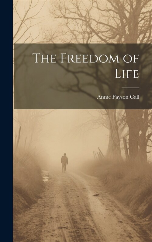 The Freedom of Life (Hardcover)