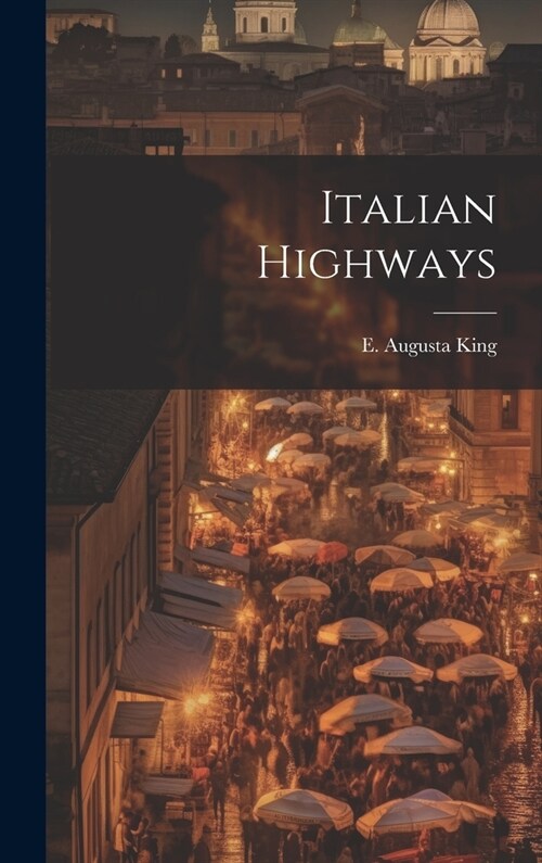 Italian Highways (Hardcover)