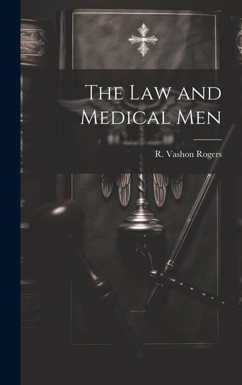 The Law and Medical Men (Hardcover)