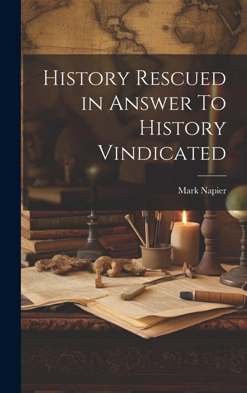 History Rescued in Answer To History Vindicated (Hardcover)
