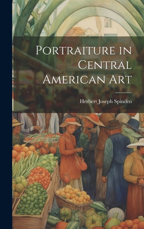 Portraiture in Central American Art (Hardcover)