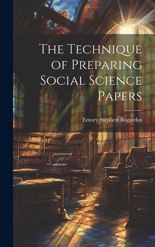 The Technique of Preparing Social Science Papers (Hardcover)