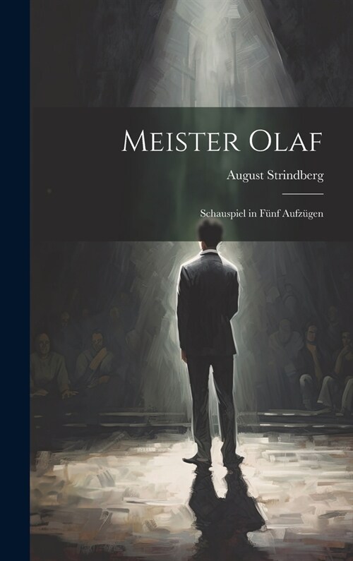 Meister Olaf: Schauspiel in f?f Aufz?en (Hardcover)