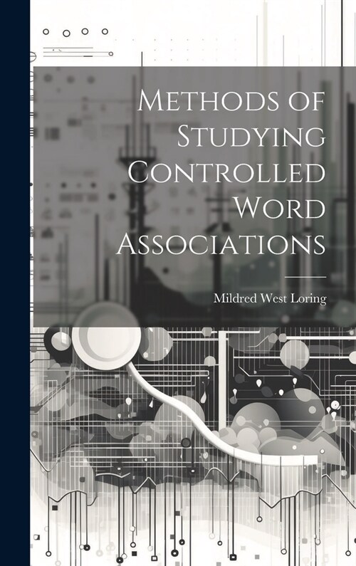 Methods of Studying Controlled Word Associations (Hardcover)