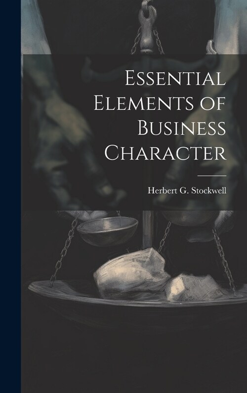 Essential Elements of Business Character (Hardcover)