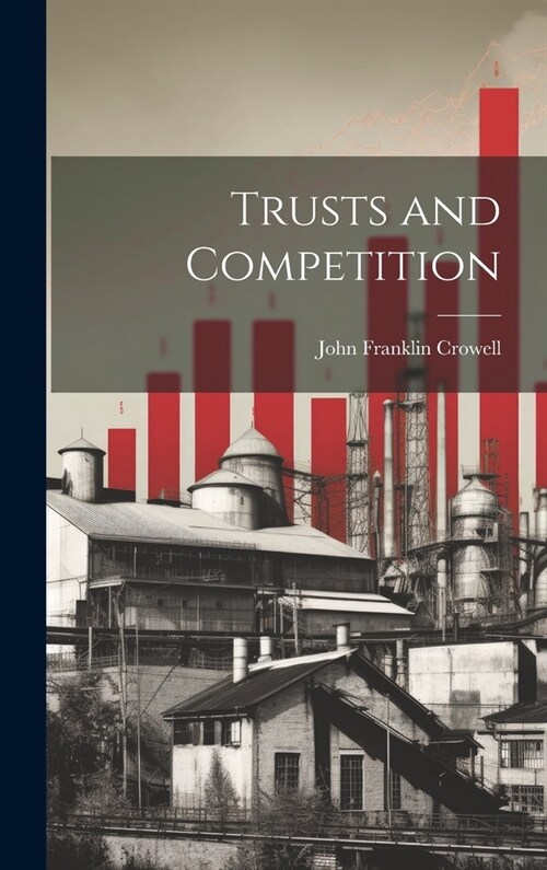 Trusts and Competition (Hardcover)