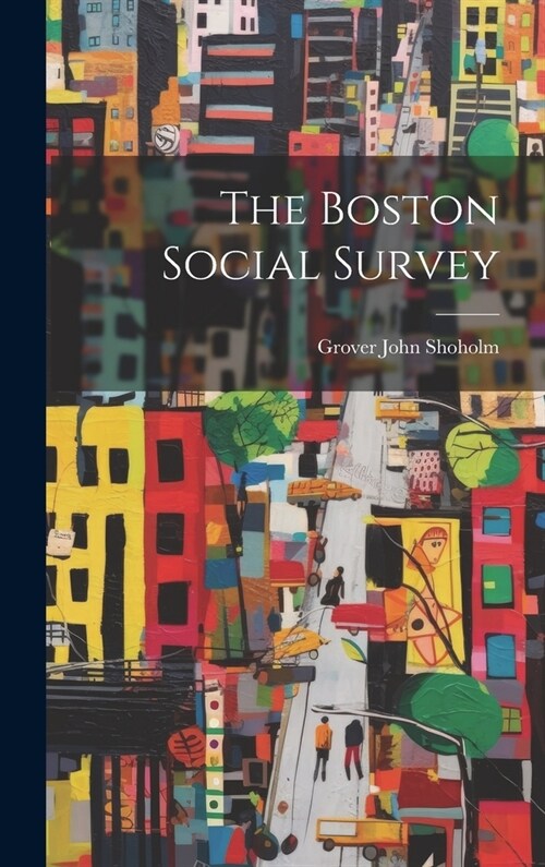 The Boston Social Survey (Hardcover)