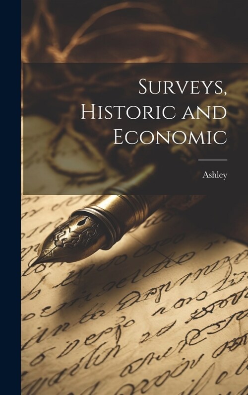 Surveys, Historic and Economic (Hardcover)