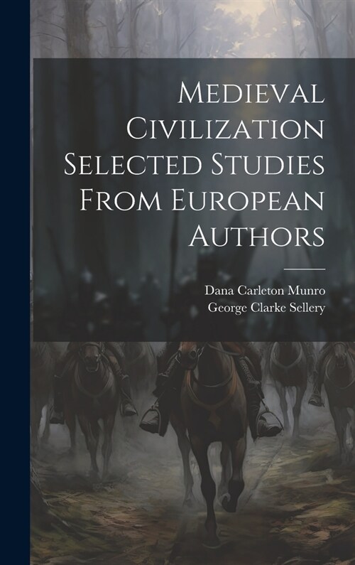 Medieval Civilization Selected Studies From European Authors (Hardcover)