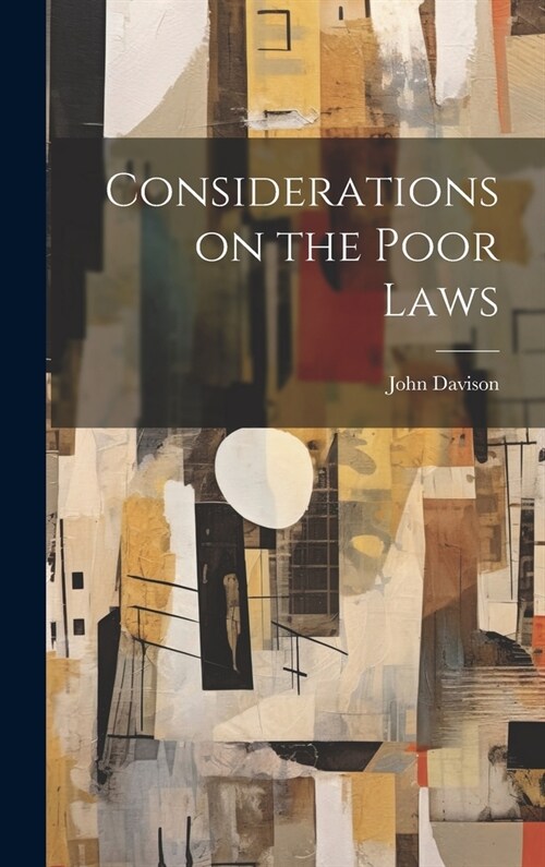 Considerations on the Poor Laws (Hardcover)