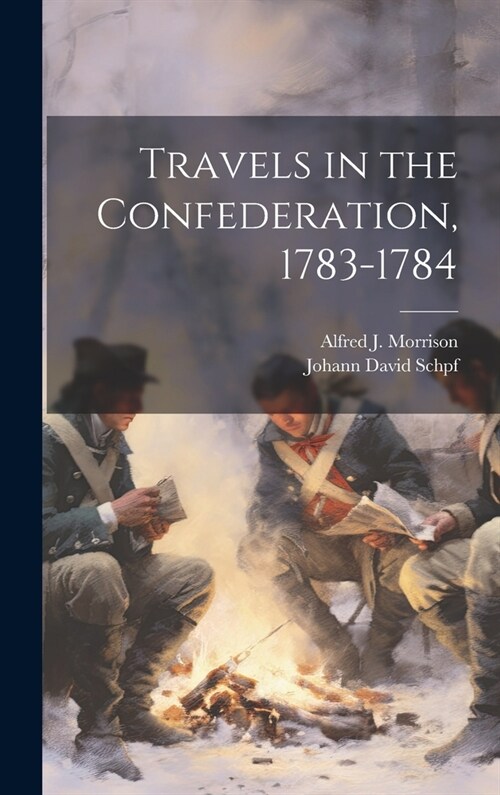 Travels in the Confederation, 1783-1784 (Hardcover)