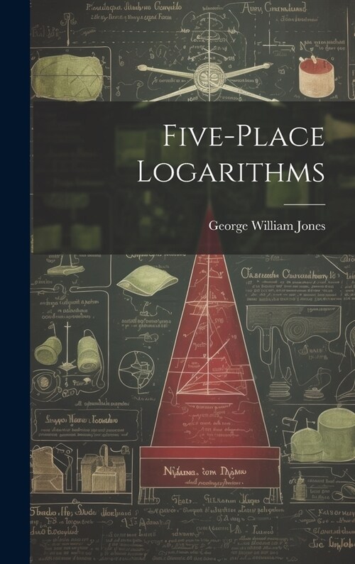 Five-place Logarithms (Hardcover)