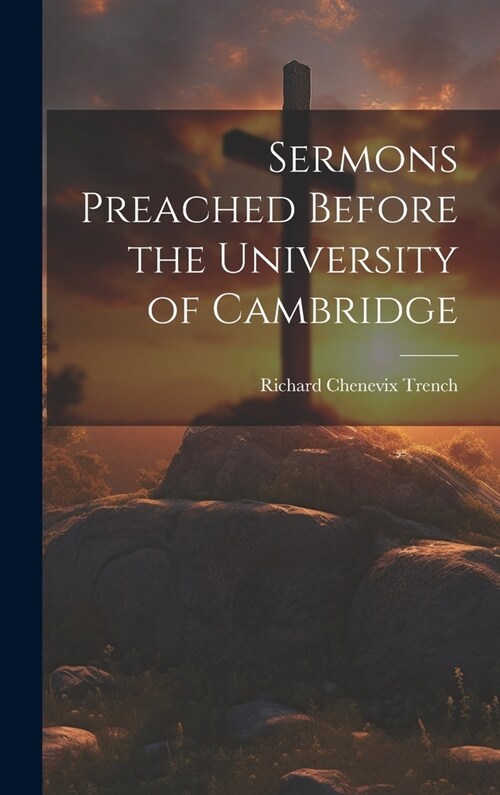 Sermons Preached Before the University of Cambridge (Hardcover)