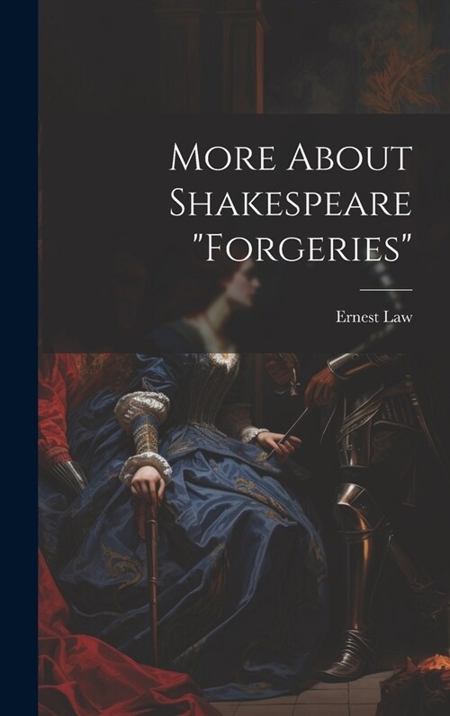More About Shakespeare Forgeries (Hardcover)
