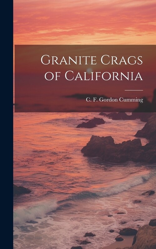 Granite Crags of California (Hardcover)