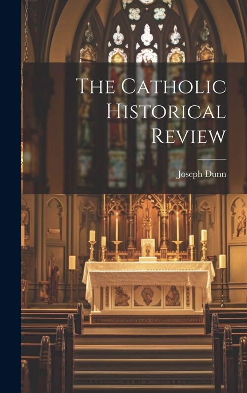 The Catholic Historical Review (Hardcover)