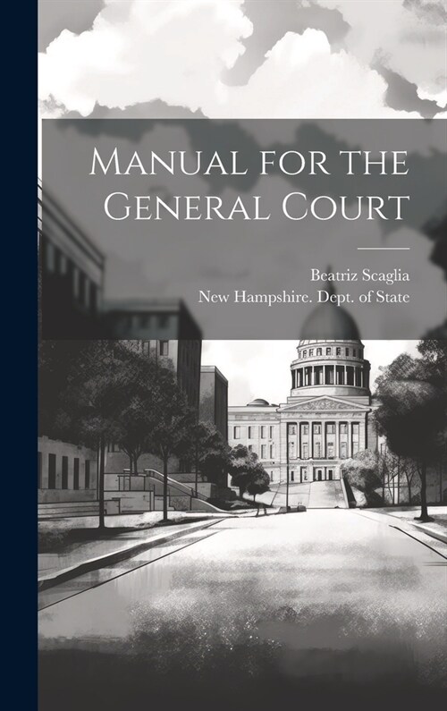 Manual for the General Court (Hardcover)