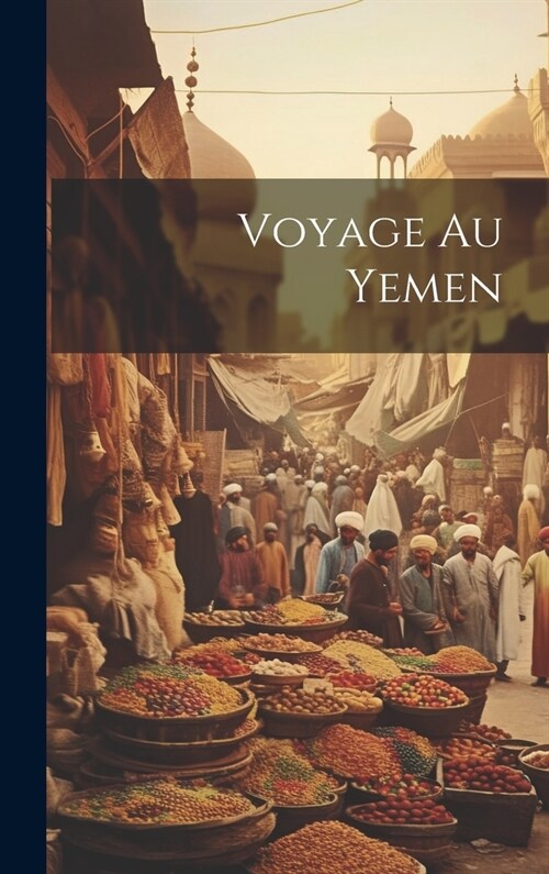 Voyage au Yemen (Hardcover)