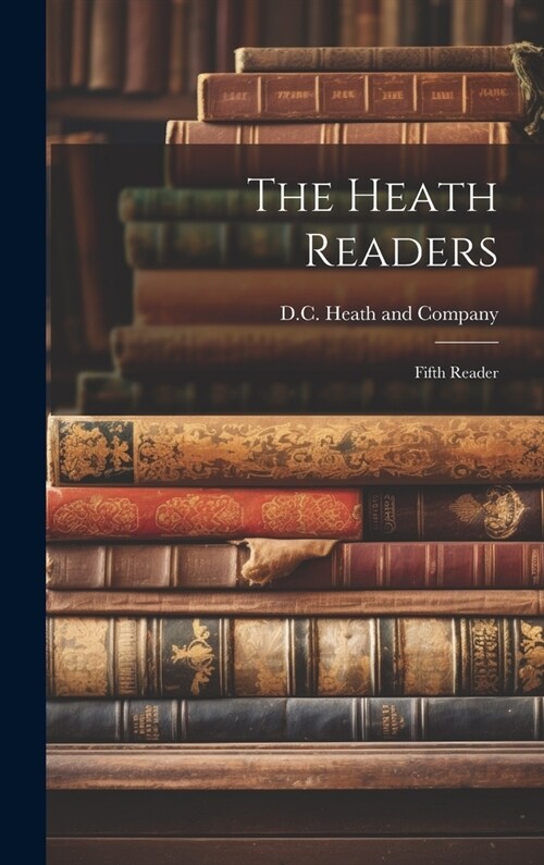 The Heath Readers: Fifth Reader (Hardcover)