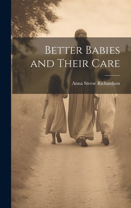 Better Babies and Their Care (Hardcover)