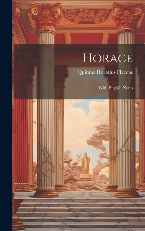 Horace: With English Notes (Hardcover)