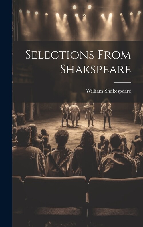 Selections From Shakspeare (Hardcover)
