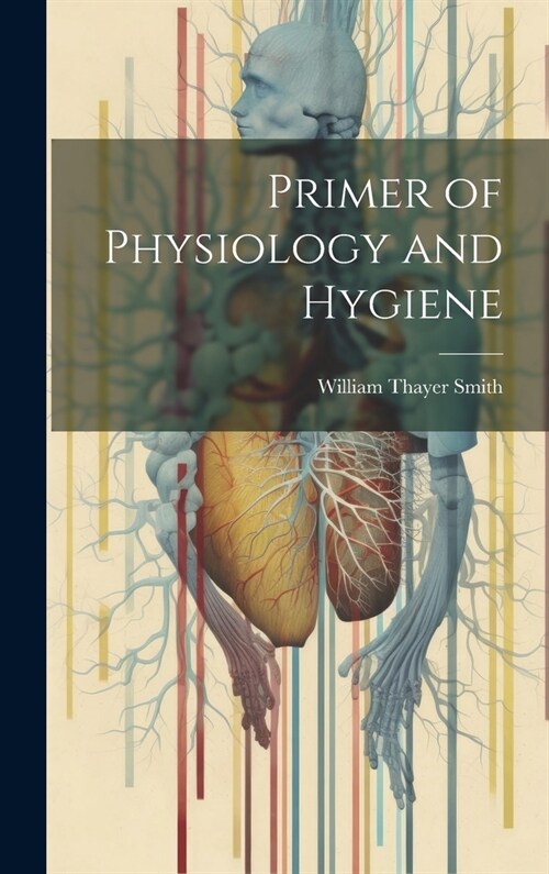Primer of Physiology and Hygiene (Hardcover)