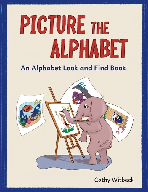 Picture The Alphabet: An Alphabet Look and Find Book (Paperback)