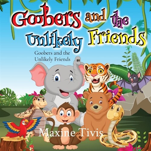 Goobers and the Unlikely Friends (Paperback)