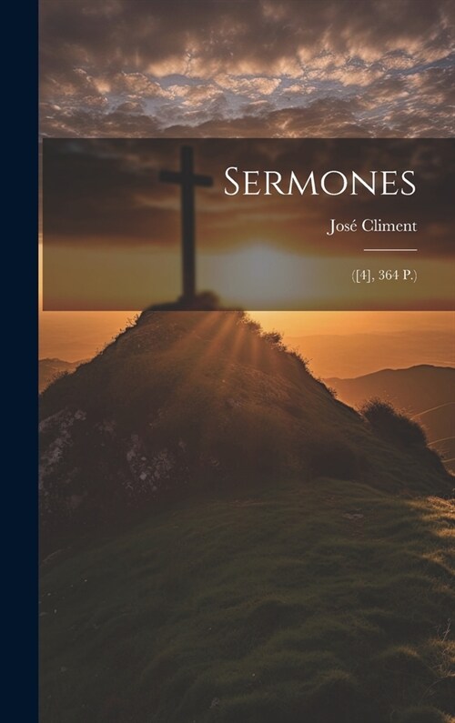 Sermones: ([4], 364 P.) (Hardcover)
