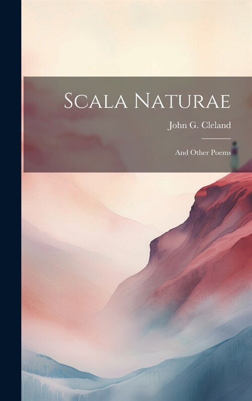 Scala Naturae: And Other Poems (Hardcover)