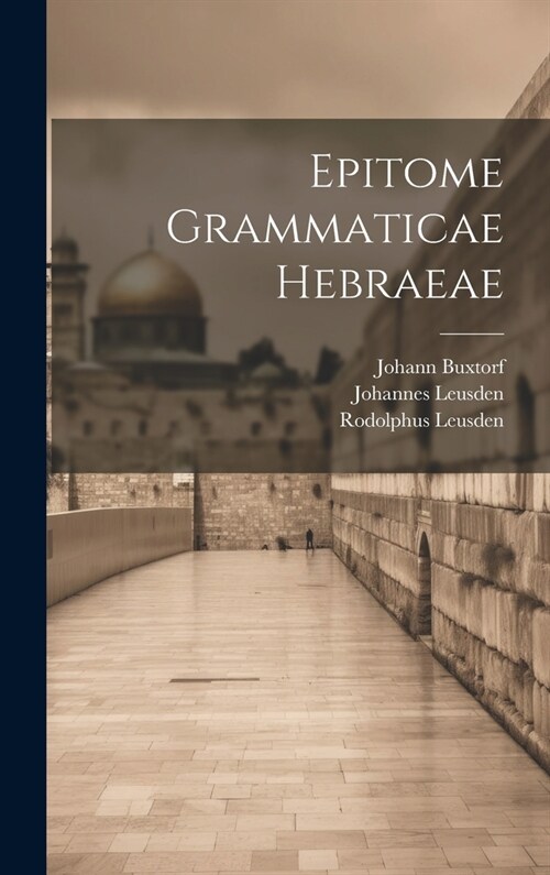 Epitome Grammaticae Hebraeae (Hardcover)