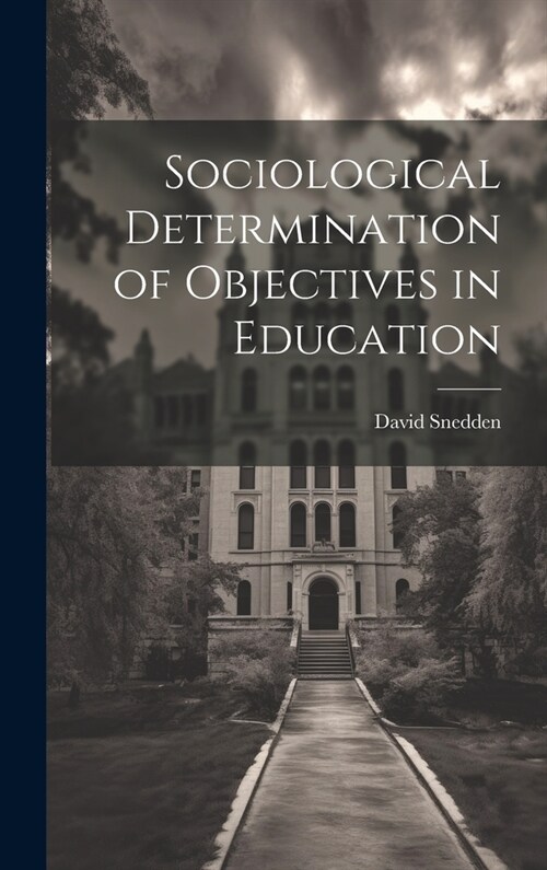 Sociological Determination of Objectives in Education (Hardcover)