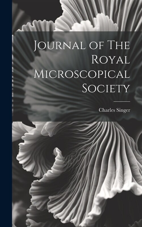 Journal of The Royal Microscopical Society (Hardcover)