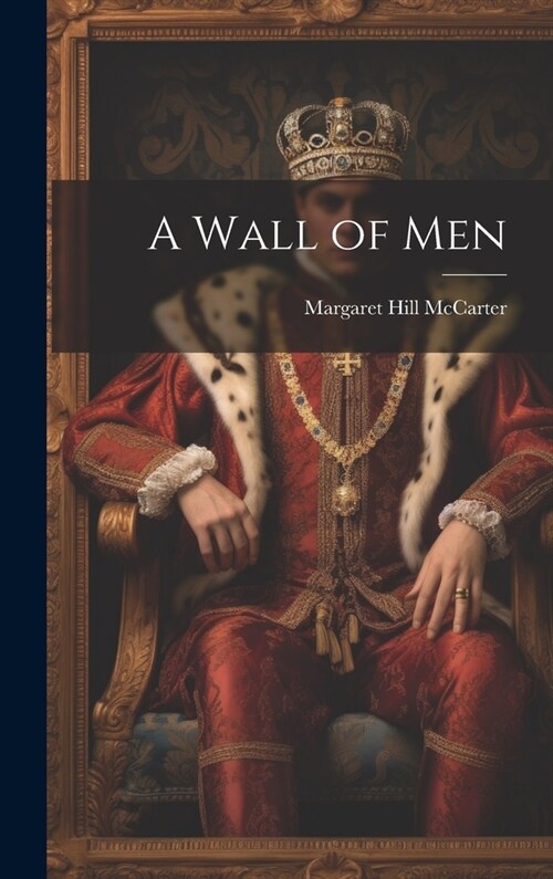 A Wall of Men (Hardcover)