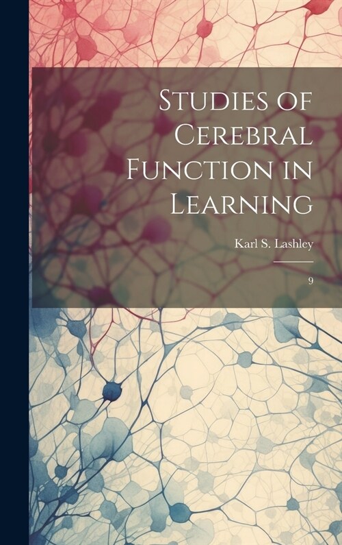 Studies of Cerebral Function in Learning: 9 (Hardcover)