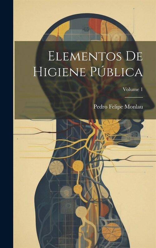 Elementos De Higiene P?lica; Volume 1 (Hardcover)