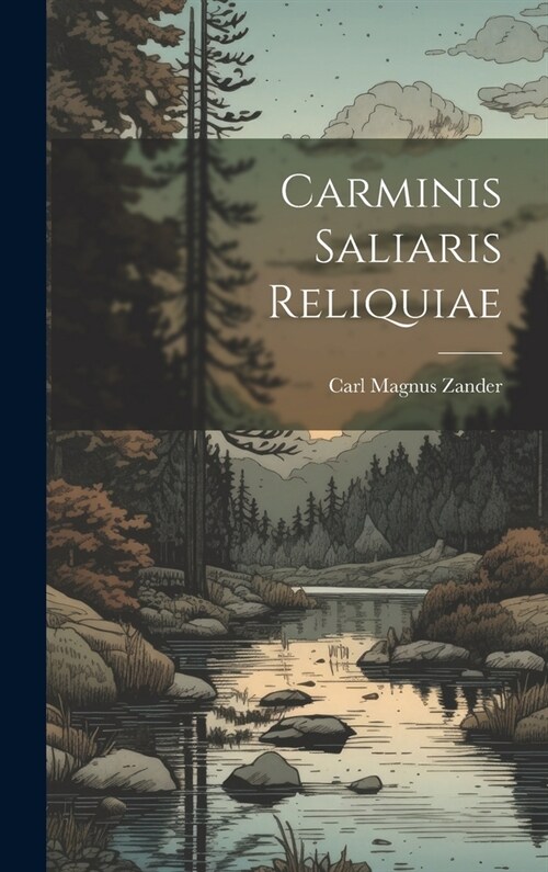 Carminis Saliaris Reliquiae (Hardcover)