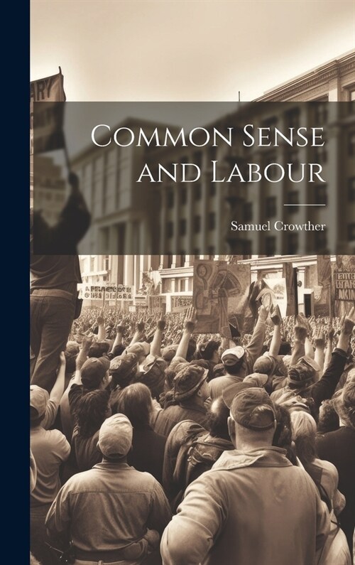 Common Sense and Labour (Hardcover)