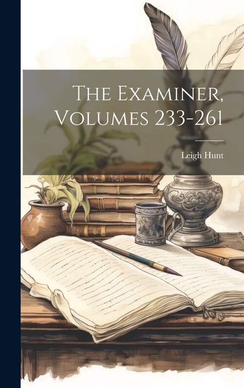 The Examiner, Volumes 233-261 (Hardcover)