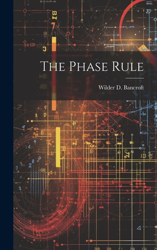 The Phase Rule (Hardcover)