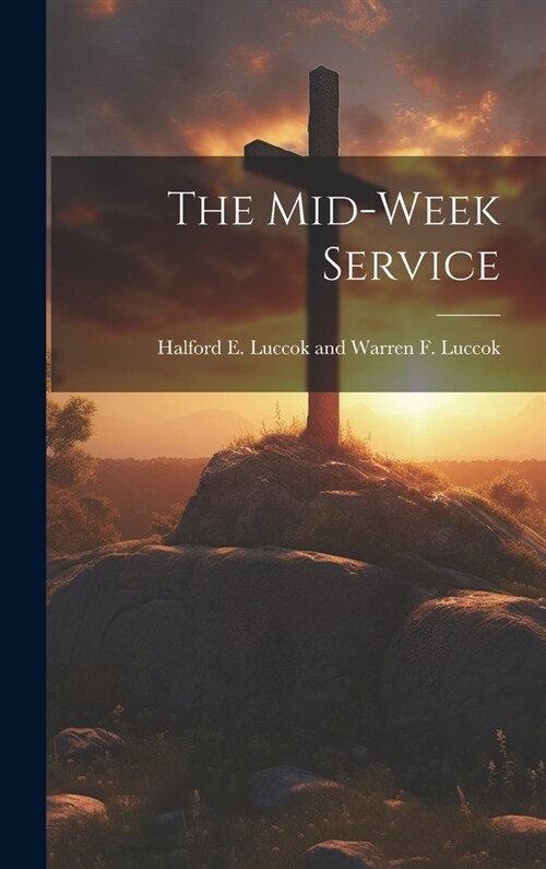 The Mid-week Service (Hardcover)