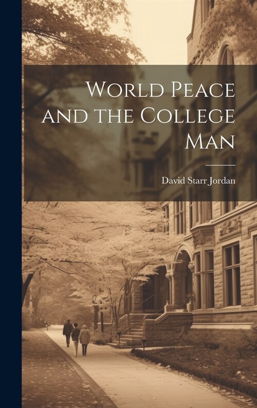 World Peace and the College Man (Hardcover)