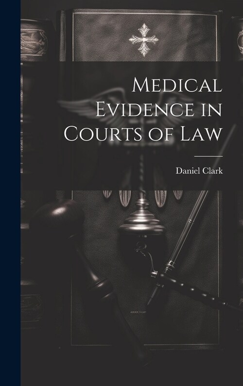Medical Evidence in Courts of Law (Hardcover)