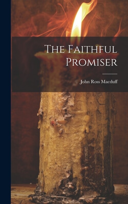 The Faithful Promiser (Hardcover)