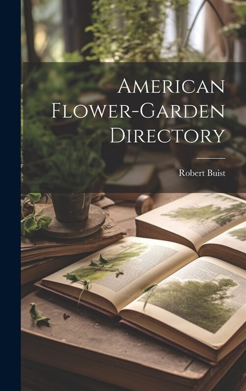 American Flower-Garden Directory (Hardcover)