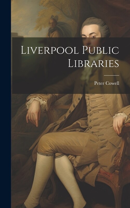 Liverpool Public Libraries (Hardcover)