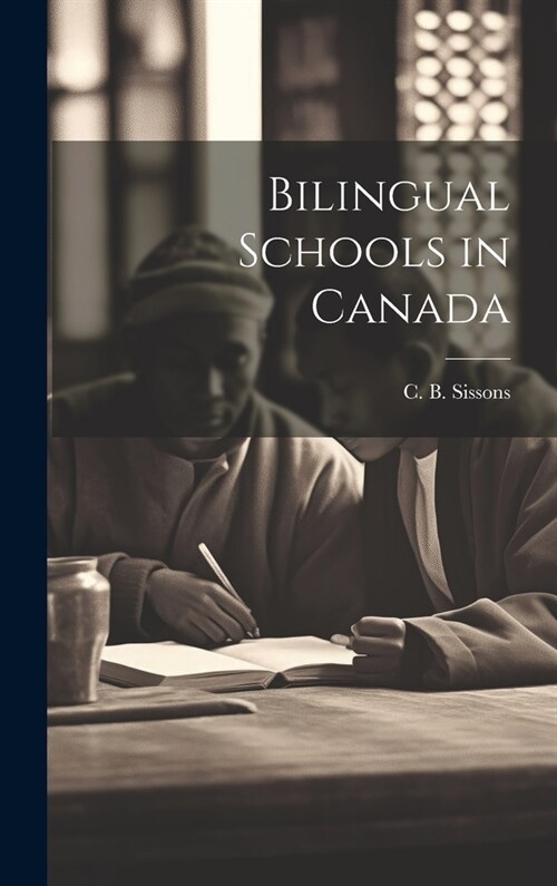 Bilingual Schools in Canada (Hardcover)